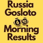 Russia Gosloto Morning Results Monday 15 August 2022
