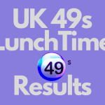 UK 49s Lunchtime Results Friday 1 July 2022